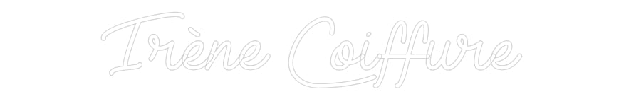 Configurateur Néon Personnalisé Irène Coiffure