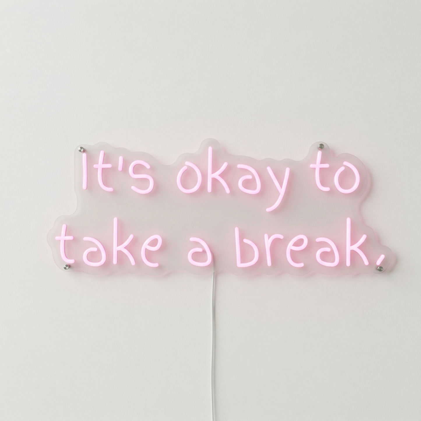 Néon It's Okay To Take A Break