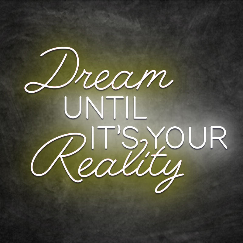 néon dream until its your reality jaune