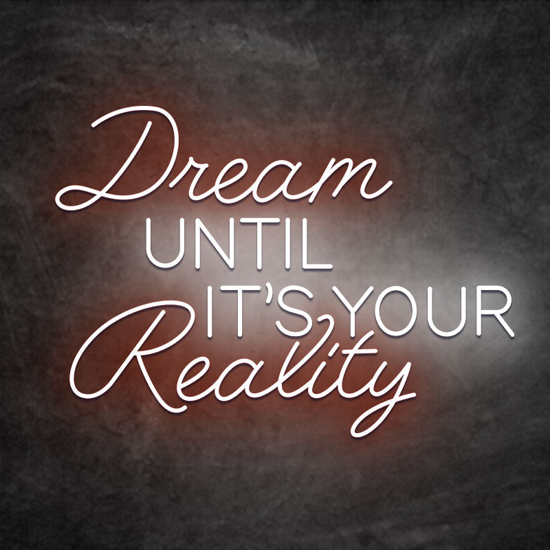 néon dream until its your reality orange