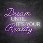 néon dream until its your reality violet
