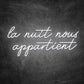Néon La Nuit Nous Appartient blanc