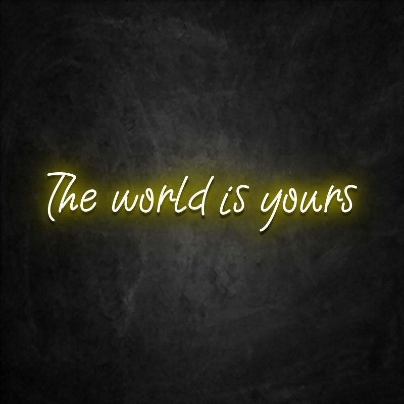 Neon the world is yours jaune