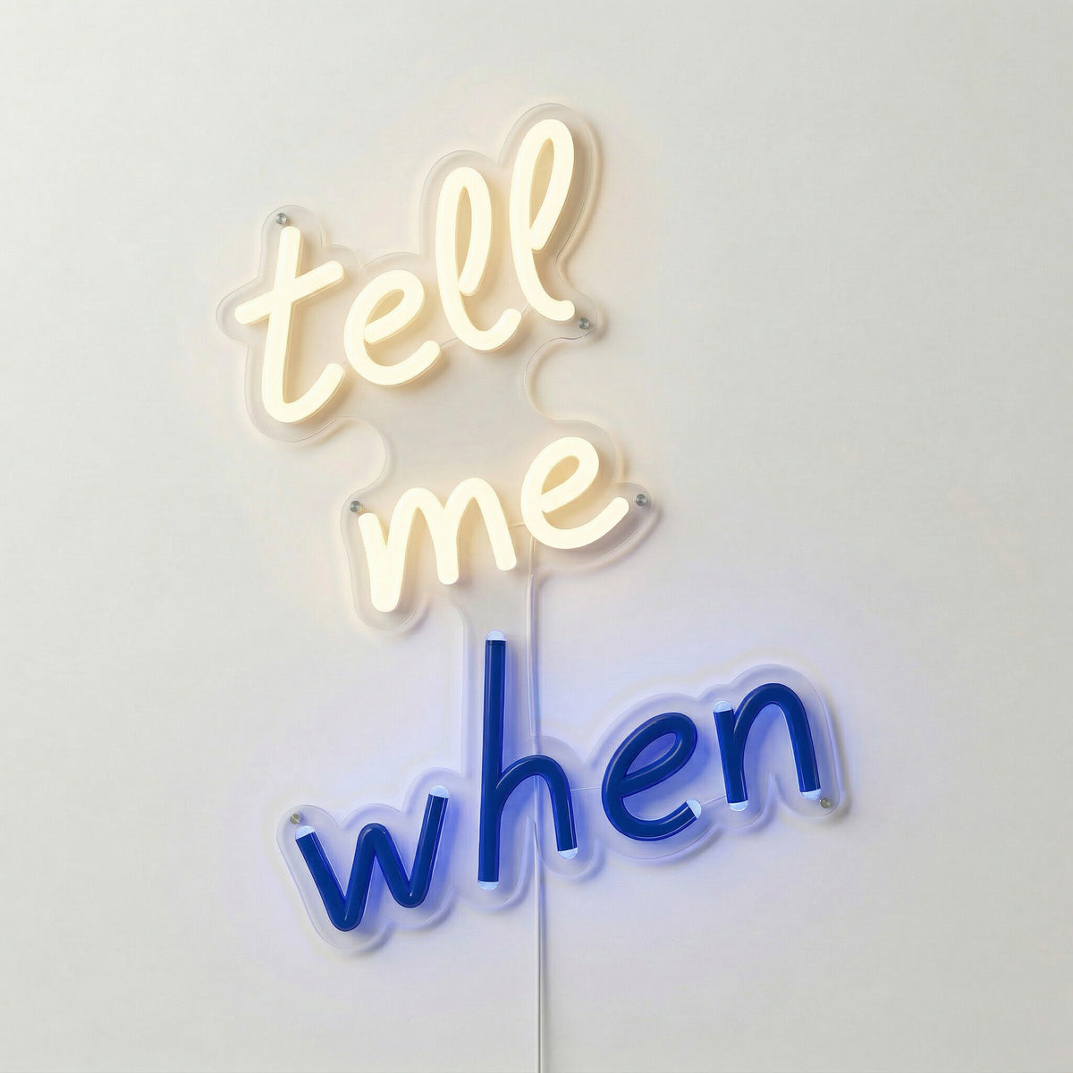 Néon Tell Me When