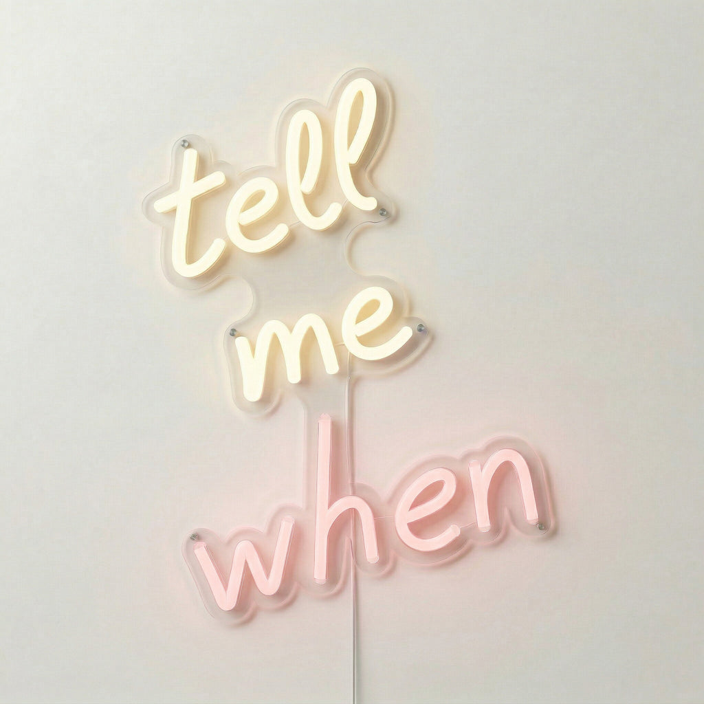 Néon Tell Me When