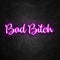 Bad Bitch Neon